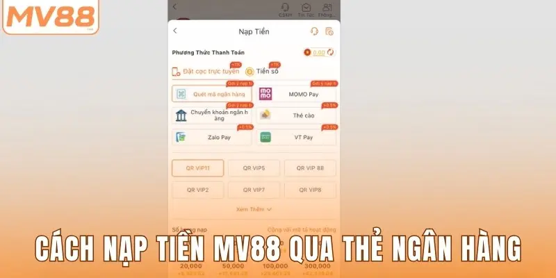 Cách nạp tiền MV88 qua thẻ ngân hàng