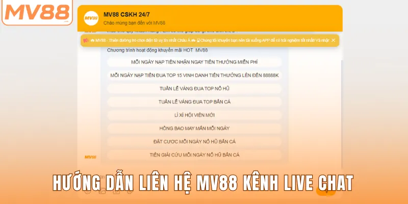 Hướng dẫn liên hệ MV88 kênh live chat 