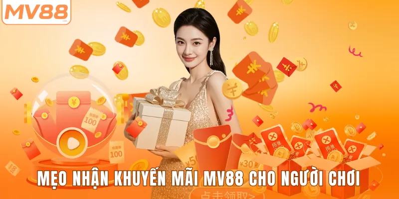 Mẹo nhận khuyến mãi MV88 cho người chơi