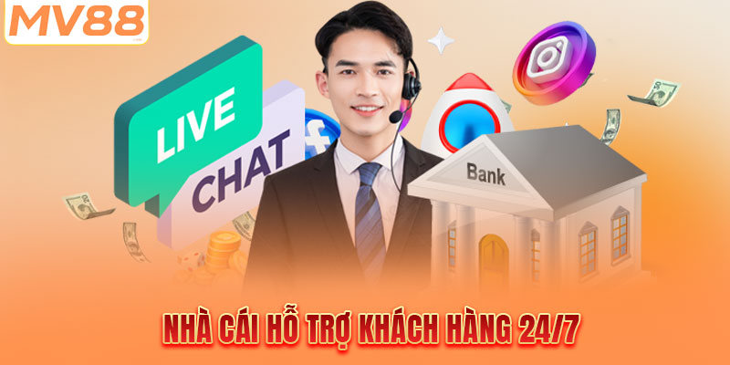Nhà cái hỗ trợ khách hàng 24/7