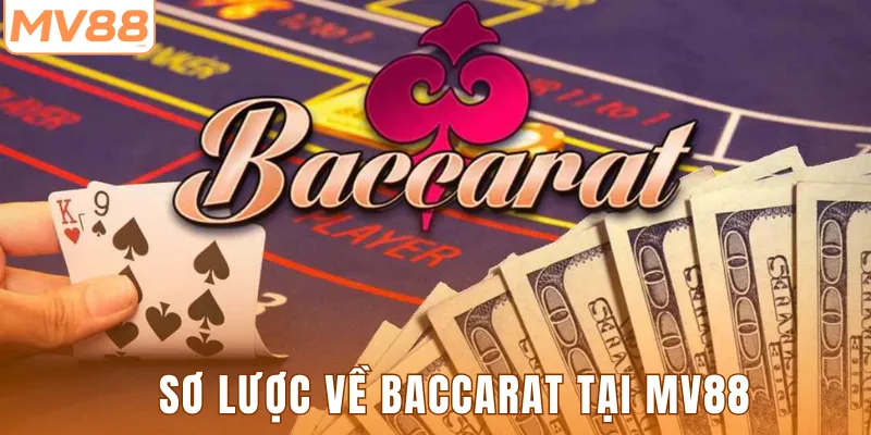 Sơ lược về Baccarat tại MV88