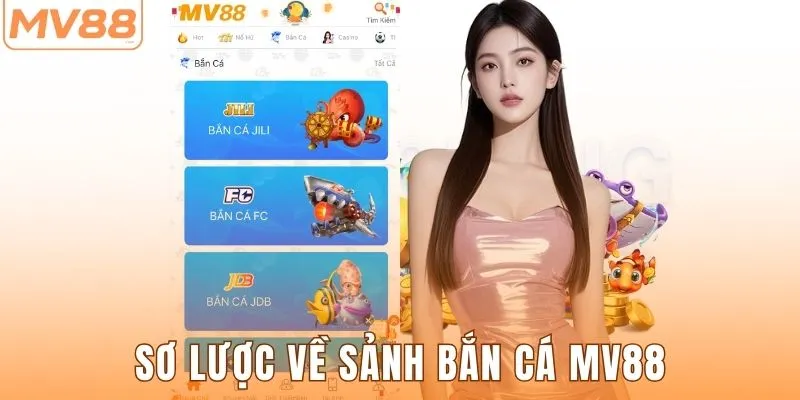 Sơ lược về sảnh bắn cá MV88