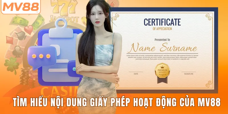 Tìm hiểu nội dung giấy phép hoạt động của MV88