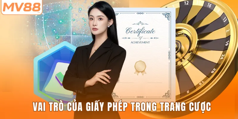 Vai trò của giấy phép trong trang cược